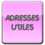 Adresses utiles Adresses utiles